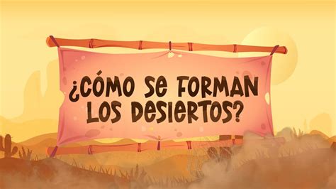 Cómo se forman los desiertos Profesor Web Territorio Mágico YouTube