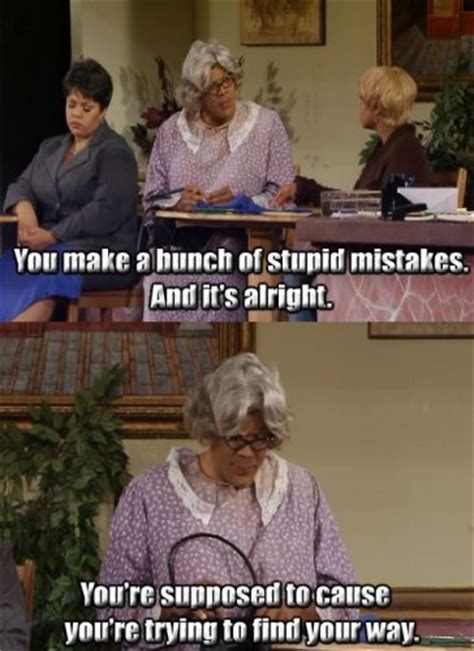 Madea Quotes And Sayings. QuotesGram