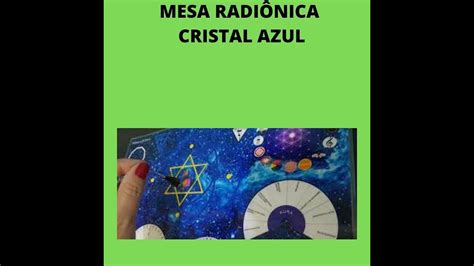 Mesa Radionica Cristal Azul Parte 3 Da Leitura Energetica YouTube