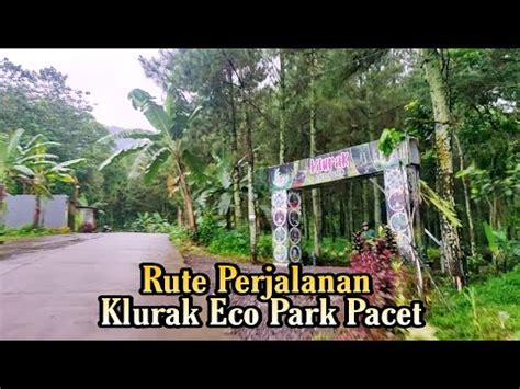 Rute Wisata Klurak Eco Park Pacet Mojokerto Klurakecopark