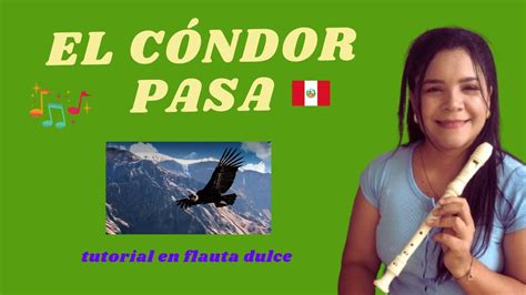 El Condor Pasa Tutorial En Flauta Dulce Paso A Paso Con Notas