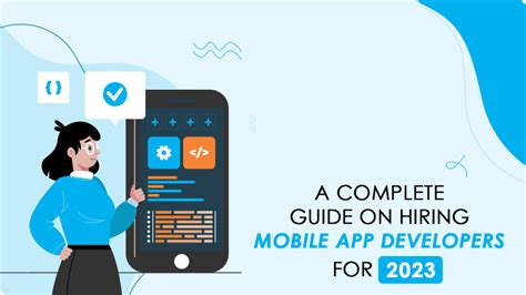 How To Hire Mobile App Developers A Detailed Guide For 2023