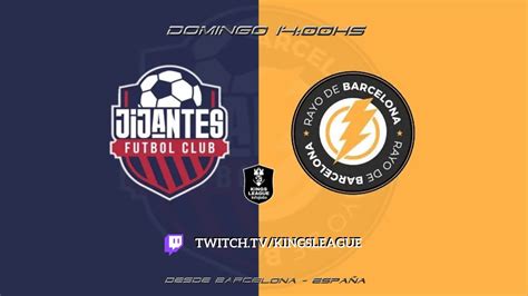 KINGS LEAGUE ADELANTO JIJANTES FC VS RAYO DE BARCELONA DOMINGO 14