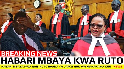 Breaking News Habari Mbaya Kwa Rais Ruto Baada Ya Uamzi Huu Wa