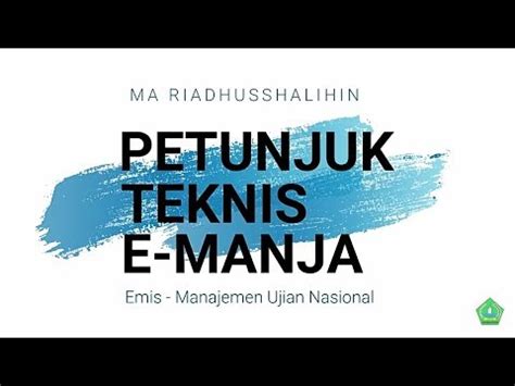 PETUNJUK TEKNIS E MANJA EMIS MANAJEMEN UJIAN NASIONAL PEDOMAN LENGKAP