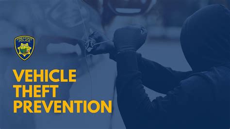 July Is Vehicle Theft Prevention Month Fremont Police Department