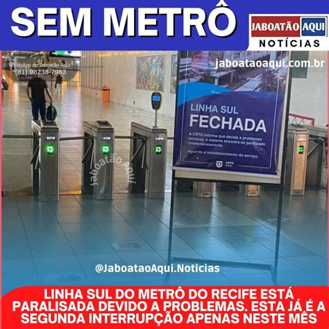 Linha Sul Do Metr Do Recife Est Paralisada Devido A Problemas Esta