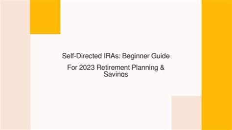 Self Directed Iras Beginner Guide For Retirement Planning Savings