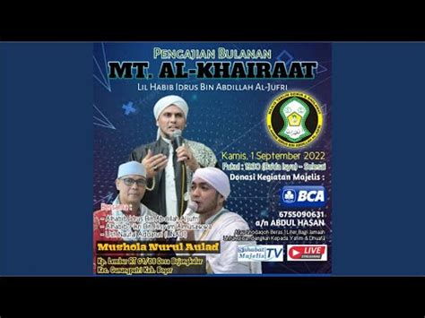 LIVE PENGAJIAN BULANAN MAJELIS AL KHAIRAAT Pimp Al Habib Idrus Bin