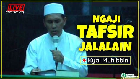 Ngaos Tafsir Jalalain Kiai Muhibbin Youtube