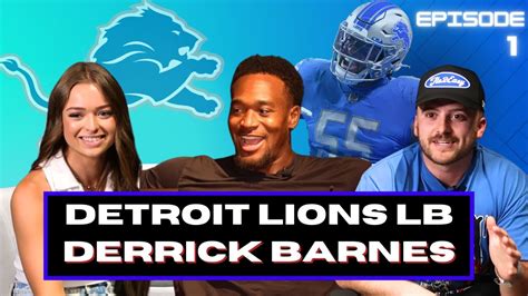 Detroit Lions Lb Derrick Barnes Talks Dan Campbell Cj Gardner Johnson