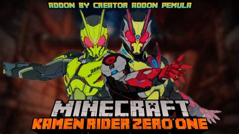 Keren Kamen Rider Zero One Addon Minecraft Pe Mod And Addon