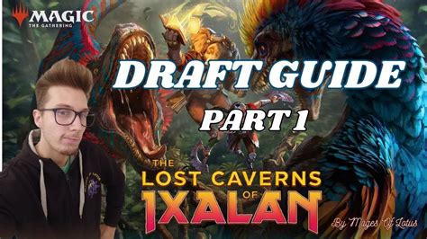 Draft Lost Cavern Of Ixalan PART 1 Questi Pick Non Dovete