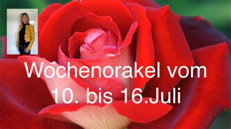 Wochenorakel Vom 10 Bis 16 Juli YouTube