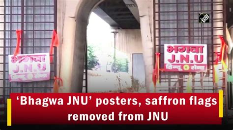 ‘bhagwa Jnu Posters Saffron Flags Removed From Jnu Video Dailymotion