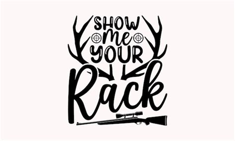 Premium Vector Hunting Svg Design Typography Tshirt Hunt Quotes Deer