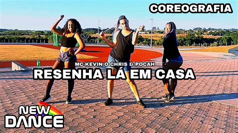 Resenha L Em Casa Mc Kevin O Chris E Pocah Newdance Coreografia