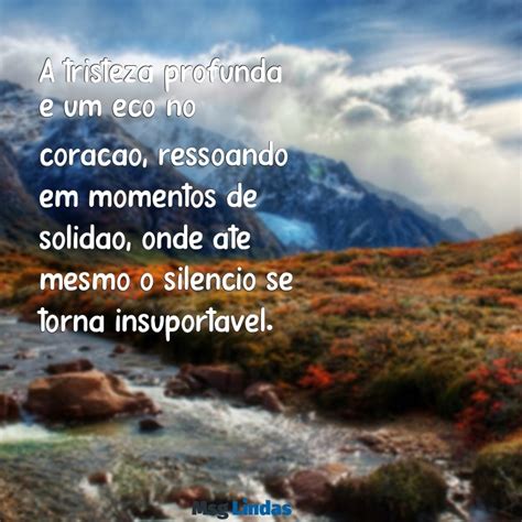 Mensagem De Profunda Tristeza - Mensagens de Tristeza Profunda: Reflexões e Conforto para Momentos ...