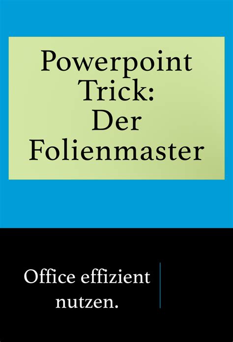 PowerPoint Tipps Und Tricks Mit Dem Folienmaster Einfacher