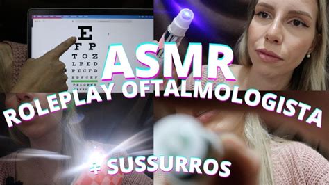 ASMR ROLEPLAY CONSULTA OFTALMOLOGISTA Bruna Harmel ASMR YouTube