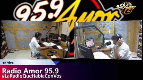 Emisi N En Directo De Radio Amor Fm Youtube