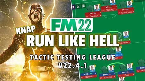 Tactic Testing League Knap Run Like Hell Fm Football Manager