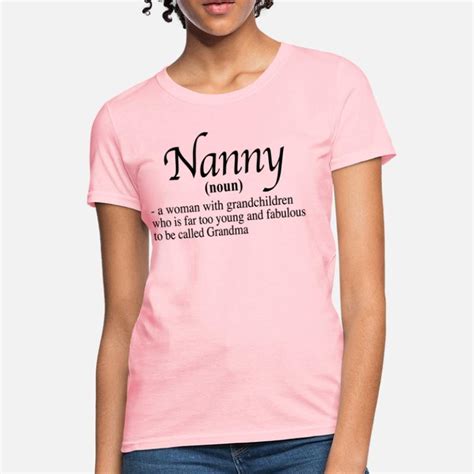 Shop Nanny Funny T Shirts Online Spreadshirt