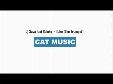 Dj Sava Feat Raluka I Like The Trumpet Analysis Ucoz Youtube