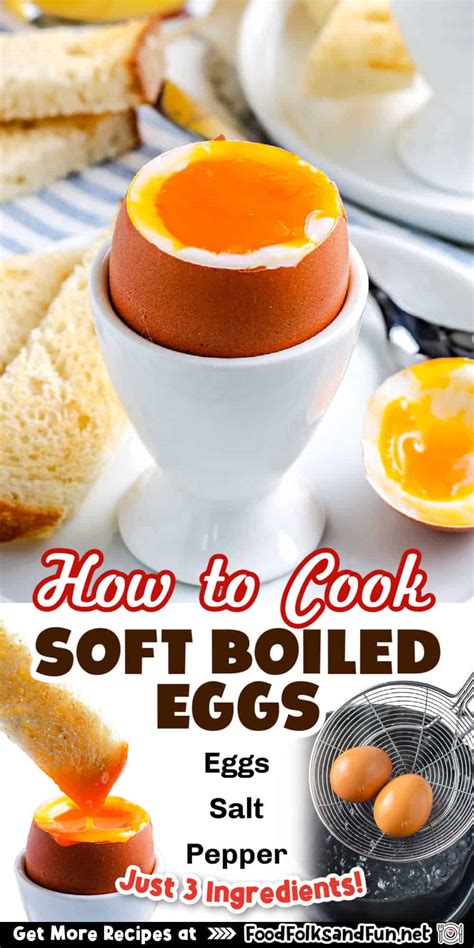 How To Make Soft Boiled Eggs • Food Folks And Fun