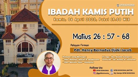 Ibadah Kamis Putih Kamis 06 April 2023 Gpib Jemaat Koinonia