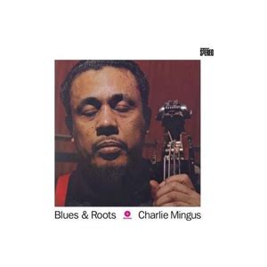 MINGUS CHARLES BLUES AND ROOTS LP Дюкян Меломан