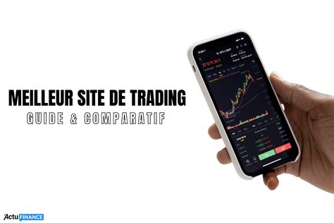 Site De Trading Quel Site Choisir Pour Trader En