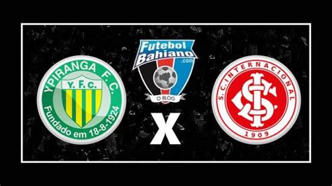 Onde Assistir Ypiranga X Internacional Ao Vivo Pelo Gauchão