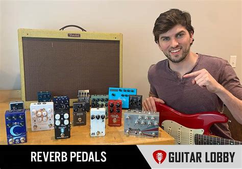 13 Best Reverb Pedals in 2023 (Hands-On Tested) - Guitar Lobby