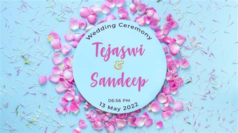 Tejaswi Weds Sandeep Wedding Live Stream On 13th May 2022 At 05 00 PM