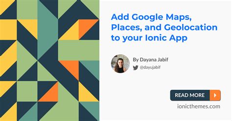 Add Google Maps Places And Geolocation To Your Ionic App