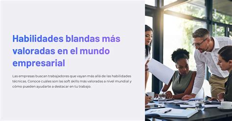 Habilidades Blandas Más Valoradas En El Mundo Empresarial