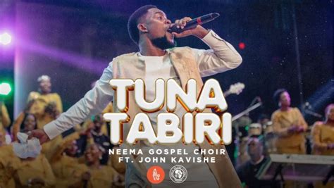 MP3 DOWNLOAD: Neema Gospel Choir - Tunatabiri [+ Lyrics] | CeeNaija