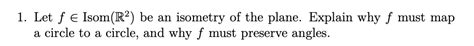 Solved 1 Let F E Isom R2 Be An Isometry Of The Plane Chegg