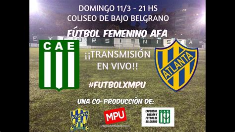 FÚTBOL FEMENINO EXCURSIONISTAS ATLANTA 1ra A YouTube