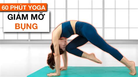 60 Phút Yoga Giảm Mỡ Bụng Cho Vòng Eo Thon Gọn Hoàng Uyên Yoga Youtube