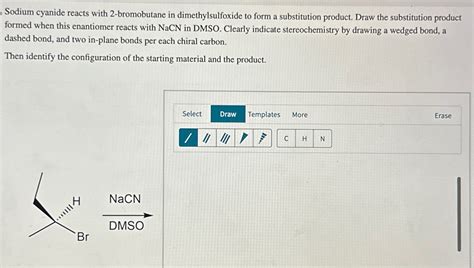 Solved Sodium Cyanide Reacts With 2 Bromobutane In Chegg