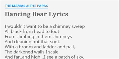 Dancing Bear Lyrics By The Mamas The Papas I Wouldn T Want To