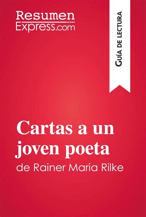 Guía de lectura Cartas a un joven poeta de Rainer Maria Rilke Guía