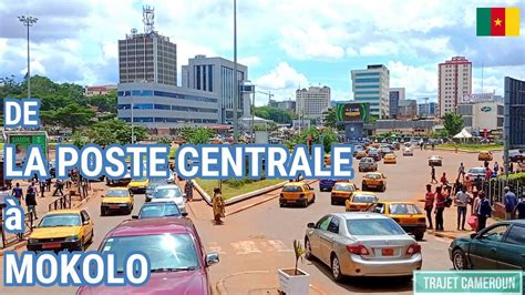 Yaoundé Cameroun De la Poste Centrale à Mokolo Trajet Cameroun