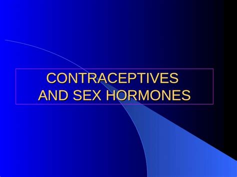 Ppt 2 Contraceptive And Sex Hormones Dokumen Tips