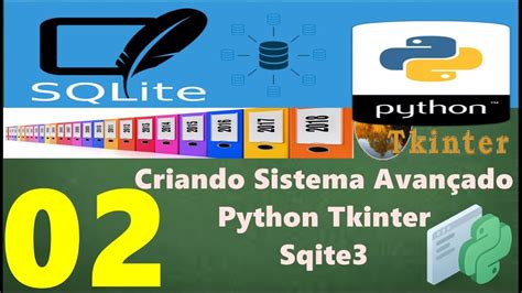 Curso Programa O Criando Sistema Avan Ado Em Python Tkinter Sqlite