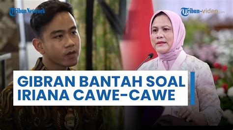 Gibran Bantah Soal Isu Iriana Dorong Gibran Maju Pilpres 2024 Nggak