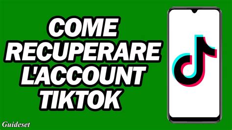 Come Recuperare L Account Tiktok Accedi All Account Tiktok Senza