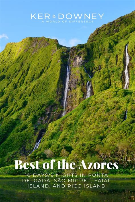 Best Of The Azores Luxury Tours Portugal Places To Visit Azores